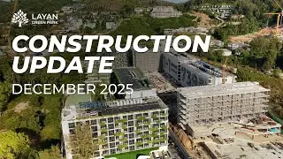 Layan Green Park, Phase 2: Construction Update, December 2025