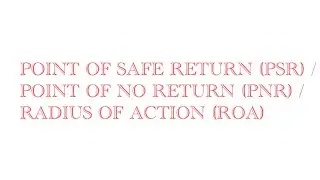 Point of safe return PSR/PNR/ROA | general navigation | airnavigation | dgca ground class | CPL/ATPL