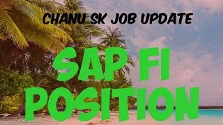 SAP FI position I Chanu Sk Job update