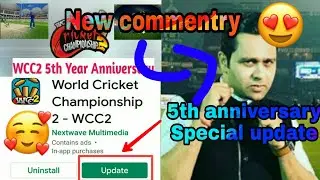 Big Surprise !! | Wcc2 Mega Update Of 5th Anniversary Launched Soon | New commentry | New animations
