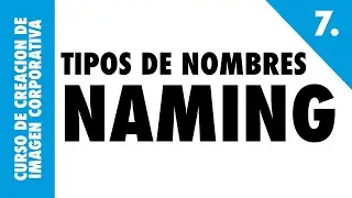 7. TIPOS DE NOMBRES DE MARCAS NAMING - CURSO DE CREACI&Oacute;N DE IMAGEN CORPORATIVA