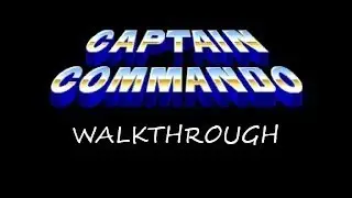 [07] CAPTAIN COMMANDO ARCADE FULL GAME WALKTHROUGH [CAPCOM 1991 CPS-1]