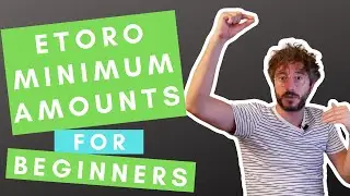 Etoro Minimums - Minimum Deposit Amount, Minimum Copy Amount, Minimum Stop Loss, Minimum Trade Size