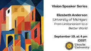 Vision Speaker Series with Elizabeth Anderson (University of Michigan)