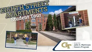 Eighth Street Apartments Student Tour! | Georgia Tech John H. Martinson Honors Program