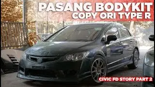 PASANG BODYKIT CIVIC FD TYPE R COPY ORI [PLATINUM WORK] PART 2
