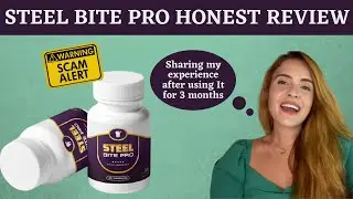 Steel Bite Pro Honest Review ⚠️(Warning)⚠️ Scam Alert⚠️ Sharing My Experience After Using It