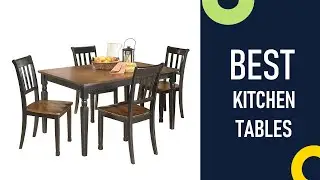Kitchen Tables : 5 Best Kitchen Tables 2022