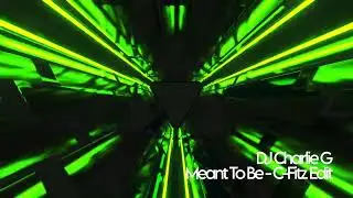 Meant To Be (C-Fitz UK Garage) Club Anthem | Feel-Good Uplifting Groove | @DJCharlieGargle