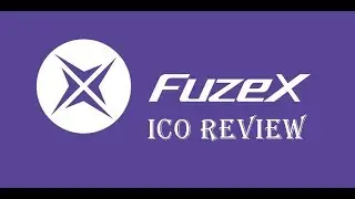 FuzeX ICO review - Part 1 - Basic Information