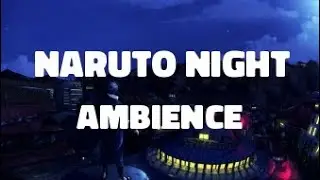 Naruto Ambience -Shift to Naruto-Rainy Night in the Leaf Village