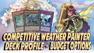 YU-GI-OH! *EPIC* COMPETITIVE WEATHER PAINTER DECK PROFILE + COMBO TUTORIAL & BUDGET OPTIONS!!!