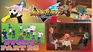 Nikas and Destin Reunite! - Inazuma Victory Road Story Mode PART 26