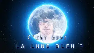 C'EST QUOI la super LUNE BLEUE de sang !? - QUESTION #02 - Brainless science