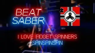 Beat Saber | Klkk | SPINSPINSPIN -  I LOVE FIDGET SPINNERS [Expert+] First SS #1 | 90.0%