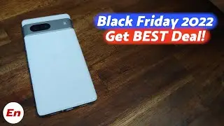 Google Pixel 7 Pro & Pixel 7 Black Friday 2022, How to Get the BEST Deal !!