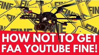 How NOT to get FINED by FAA for YouTube drone videos! Steve Lehto shares his thoughts! Geeksvana!