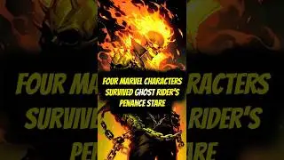 Four Characters Who Survived Ghost Rider&rsquo;s Penance Stare 💀