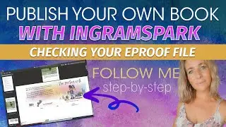 Ingram Spark - Checking & Approving Your Eproof File