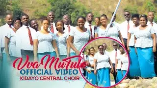 VVA MU TULO -KIDAYO CENTRAL CHOIR