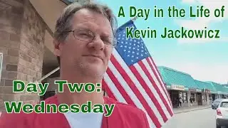 A Day in the Life of Kevin Jackowicz: Day Two: Wednesday