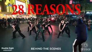 [ENG/SUB | KPOP IN PUBLIC] '28 Reasons' - SEULGI (슬기) | BEHIND THE SCENES by Double Eight CREW