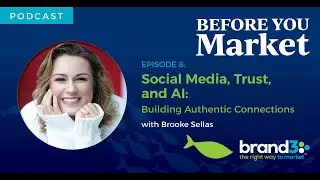 Before You Market Podcast - The Brooke Sellas Interview