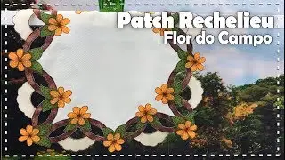FLOR DO CAMPO EM PATCH RECHELIEU com Márcia Caires - Programa Arte Brasil - 29/09/2017