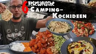 6 Vegetarische Camping-Kochideen für deinen nächsten Campingtrip