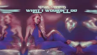 Keegan Chambers - What I Wouldn't Do