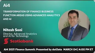 Transformation of Finance Business Function Areas Using Advanced Analytics & AI with Scotiabank