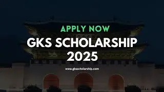 Study in Korea for FREE! GKS 2025 Full Guide (No IELTS Required