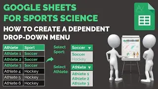 Google Sheets Tutorial for Sports Science: Dependent Drop-down Lists