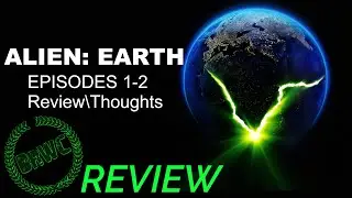 'Alien: Earth' Episode 1 & 2 | REVIEW + THOUGHTS (SPOILERS)