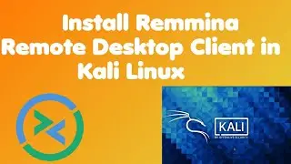 Install Remmina Remote Desktop Client in Kali Linux System | 