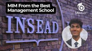 Shloak's exceptional INSEAD MIM Admit | With LilacBuds Admissions Consulting