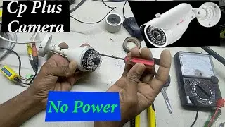 CCTV camera repair / CP plus bullet camera no powe 100% repair / how to repair dead cctv /