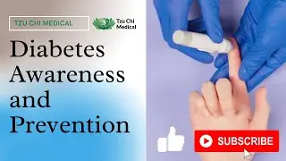 Diabetes Awareness and Prevention | Gestational and Type 1, 2 Diabetes | Tzu Chi Healthy Community