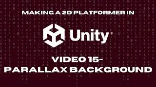 2D Platformer in Unity - 15 - Parallax Background