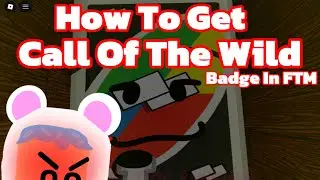 How To Get Call Of The Wild Badge | Roblox Find The Markers