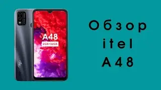 Обзор itel A48, старшего брата itel A25