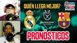 FINAL SUPERCOPA DE ESPAÑA: PRONÓSTICOS Y ANÁLISIS. QUIÉN LLEGA MEJOR?