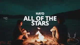 Hayd - All of the Stars (Lyrics)