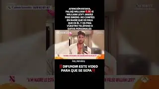 Se solicita m&aacute;xima difusi&oacute;n #williamlevy #yoapoyoawilliamlevy #willevy