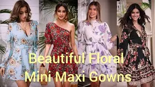 Beautiful Floral Mini Maxi Gowns |How to wear floral print clothes?