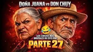 🔴 DOÑA JUANA vs DON CHUY 😱🤣 | PARTE 27 😂 | Los MEJORES chistes en Español 💀🔥