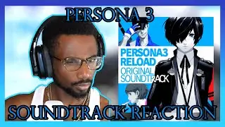 Persona 3 Reload OST Reaction – Absolute Bangers!