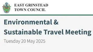 Environmental and Sustainable Travel Committee Meeting 20/05/2025