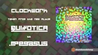.mpegasus - Clockwork (taken from Quixotica)