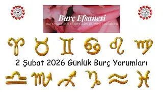 2 Şubat 2026 G&uuml;nl&uuml;k Bur&ccedil; Yorumları